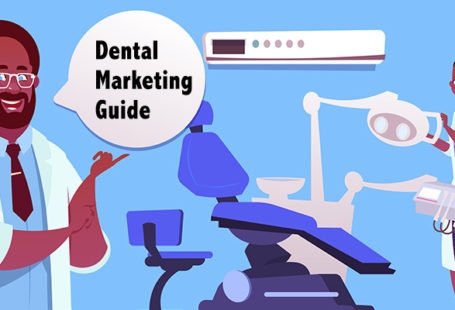 A Complete Guide to Dental Marketing